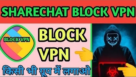 sharechat पर ब्लॉक होने के बाद भी बातें करें || Sharechat block vpn app || sharechat mute vpn app