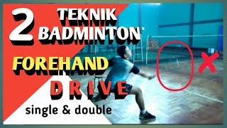 2 BADMINTON FOREHAND DRIVE TECHNIQUE - Double / Single (Indonesian with English Subtitles)