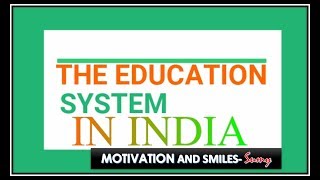 THE EDUCATION SYSTEM OF INDIA -STAGES OF SCHOOLING