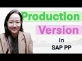 SAP PP: Understanding Production Version | How to Create with Tcode C223