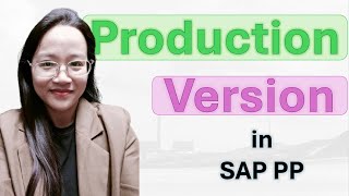 SAP PP: Understanding Production Version | How to Create with Tcode C223