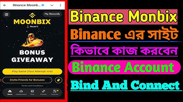 কিভাবে Binance Moonbix এ কাজ করবেন । How To Work On Moonbix Bot । Moonbox Binance Bind Connect