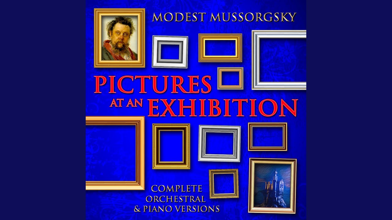 Pictures at an Exhibition: No. 10 The Great Gate of Kiev (Orchestral Version) Pictures at an Exhibition: No. 10 The Great Gate of Kiev (Orchestral Version)
