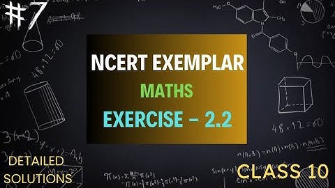 || NCERT EXEMPLAR || CLASS 10 || CHAPTER 2 || EXERCISE - 2.2 ||