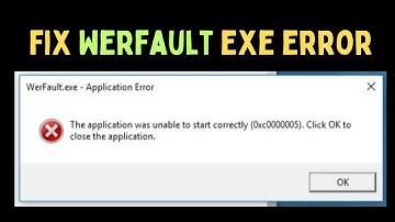 How to Fix Werfault.exe Error on Windows 11/10