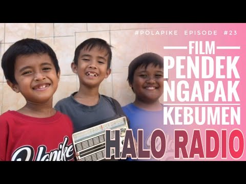 HALO RADIO #polapike (FILM PENDEK NGAPAK KEBUMEN)