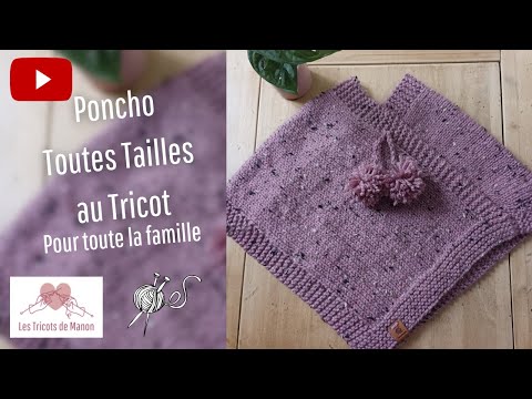 TUTO PONCHO A CAPUCHE TOUTES TAILLES AU TRICOT all sizes easy to knit poncho  