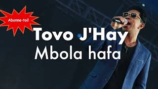 Tovo Jhay Mbola Hafa Karaoke