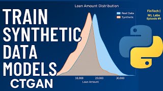 Train Loan Prediction Models with Synthetic Data Using CTGAN | ML FinTech Project for Beginners