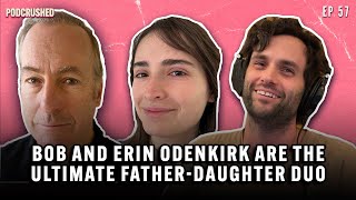 All Things Parenting with Erin and Bob Odenkirk | Ep 57 | Podcrushed