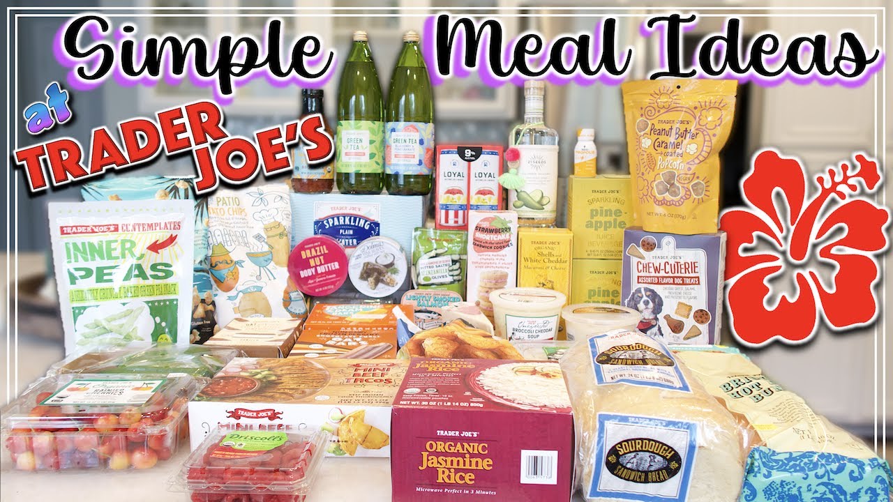 Tastes Of Summer At Trader Joe'S: Easy Meal Ideas, Snacks, And Cocktails