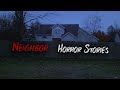 3 Disturbing True Neighbor Horror Stories (V3)