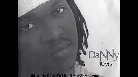 Danny – 10 Years (Full Album) Zambian Music