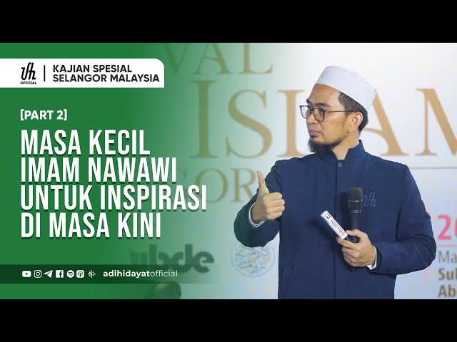 [Kajian Malaysia] Masa Kecil Imam Nawawi untuk Inspirasi di Masa Kini (PART 2) - Ustadz Adi Hidayat class=