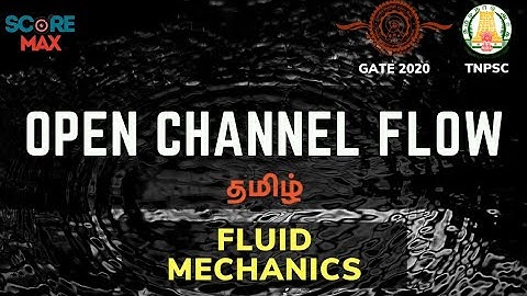 Fluid Mechanics  | Open Channel  Flow  | TRB POLYTECHNIC  | SSC JE | TNPSC AE | Scoremax  | Tamil