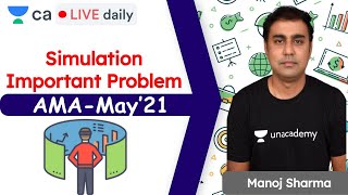 Simulation Important Problem | AMA May 21 | CA Final | Manoj Sharma