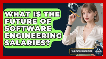 What Is the Future of Software Engineering Salaries? - Your Engineering Future