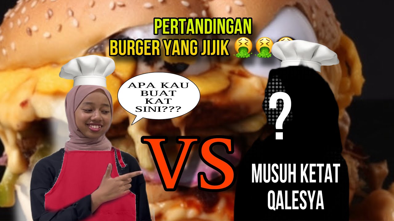 QALESYA LAWAN MUSUH KETAT !! PERTANDINGAN MASAK BURGER  !!