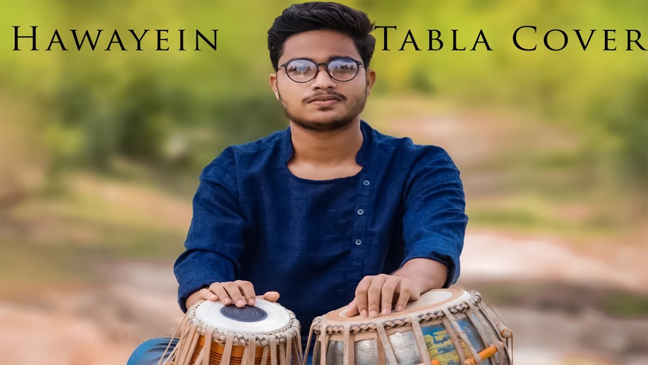 Hawayein Tabla Cover || Arijit Singh || The Tabla Madness