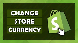 How To Change Your Shopify Store Currency | Step By Step