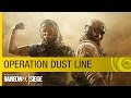 Tom Clancy's Rainbow Six Siege - Operation Dust Line Trailer | Ubisoft [NA]