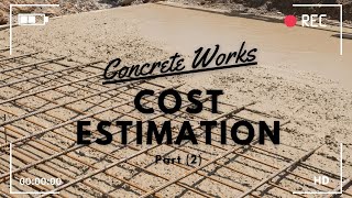 COST ESTIMATION | How To Estimate The Cost Of Reinforced Concrete Structures Part 2