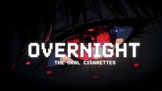 'Overnight' by the oral cigarettes lyrics.