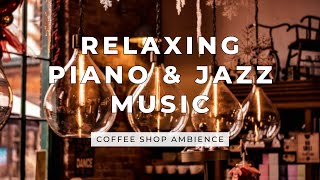 Download Lagu Relaxing Piano \u0026 Jazz Music | Coffee Shop Ambience | Cafe Vibes | 1 Hour MP3