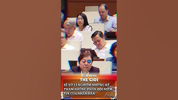 XỬ LÍ NGHIÊM NHỮNG KẺ THAM NHŨNG PHẢN BỘI NIỀM TIN NHÂN DÂN #tintuc24h #tintuc #thoisu #tinnong