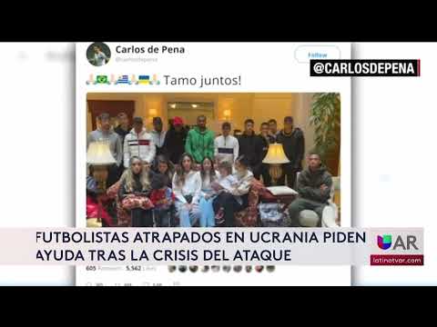 Futbolistas atrapados en Ucrania piden ayuda tras la crisis del ataque