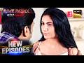 कैसे Amita बनी Love, Betrayal और Crime की Victim? | Crime Patrol City Crimes | Ep 09 | New Episode