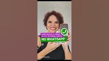 COMO ENVIAR O CÓDIGO DO PIX, DE FORMA RÁPIDA NO WHATSAPP.