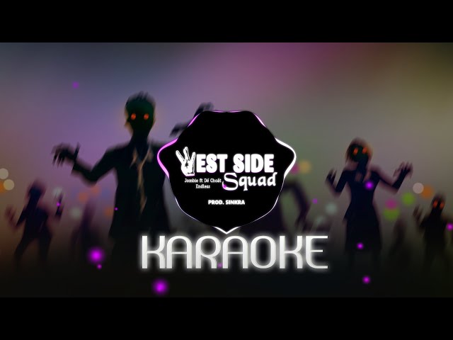 Karaoke Westside Squad (Remix version)- Jombie, Dế Choắt, Endless class=