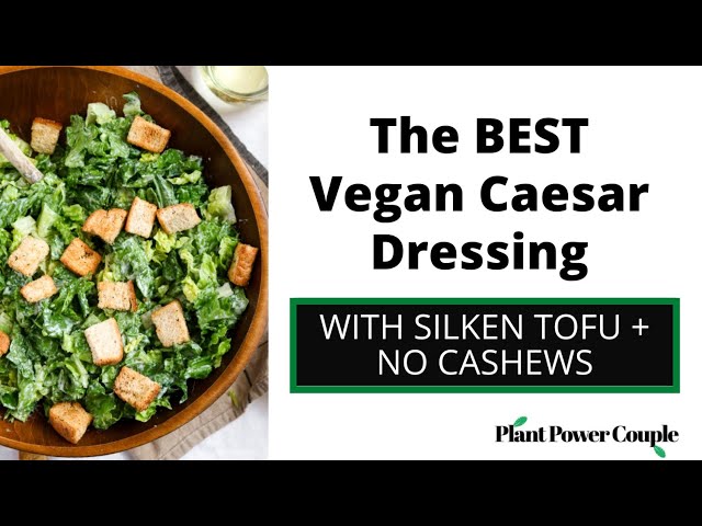 silken tofu caesar dressing Best Creamy Tofu Caesar Salad Dressing (and it is Vegan)