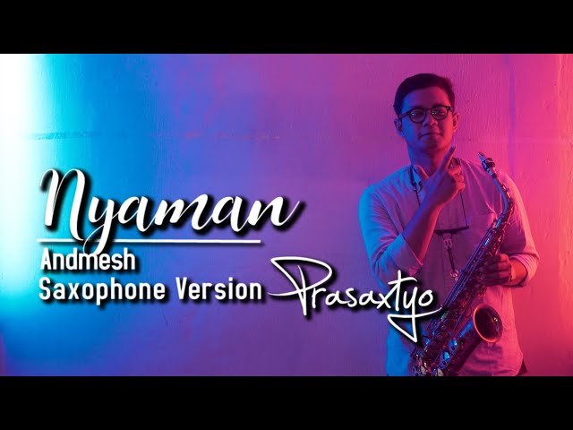 Andmesh - Nyaman (Saxophone Cover) by Prasaxtyo class=