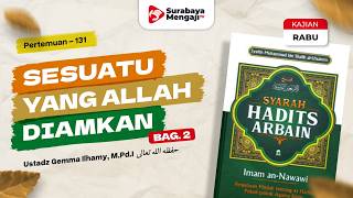 Syariat yang Allah Diamkan (Bag.2) - Ustadz Gemma Ilhamy, M.Pd.I.