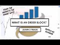 Learn 2 trade  what is an order block