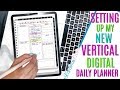 Setting Up my New DIGITAL DAILY PLANNER Vertical Layout, Daily Digital Planning