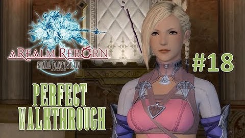 Final Fantasy XIV A Realm Reborn Perfect Walkthrough Part 18 - Into a Copper Hell
