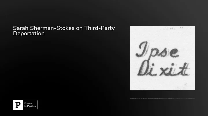 Sarah Sherman-Stokes on Third-Party Deportation