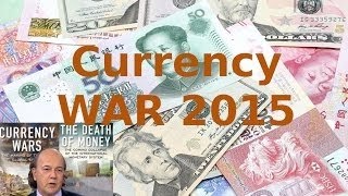 Jim Rickards on Currency Wars 2015    First Shots Fired In Europe