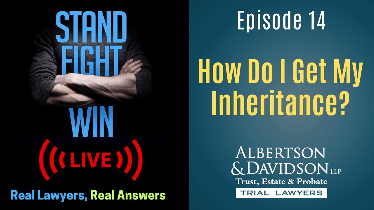 Episode 14Help! How Do I Get My Inheritance? Real Lawyers, Real Answers YouTube Episode 14Help! How Do I Get My Inheritance? Real Lawyers, Real Answers YouTube