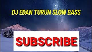 DJ REMIX EDAN TURUN BASS SUPER GLERR