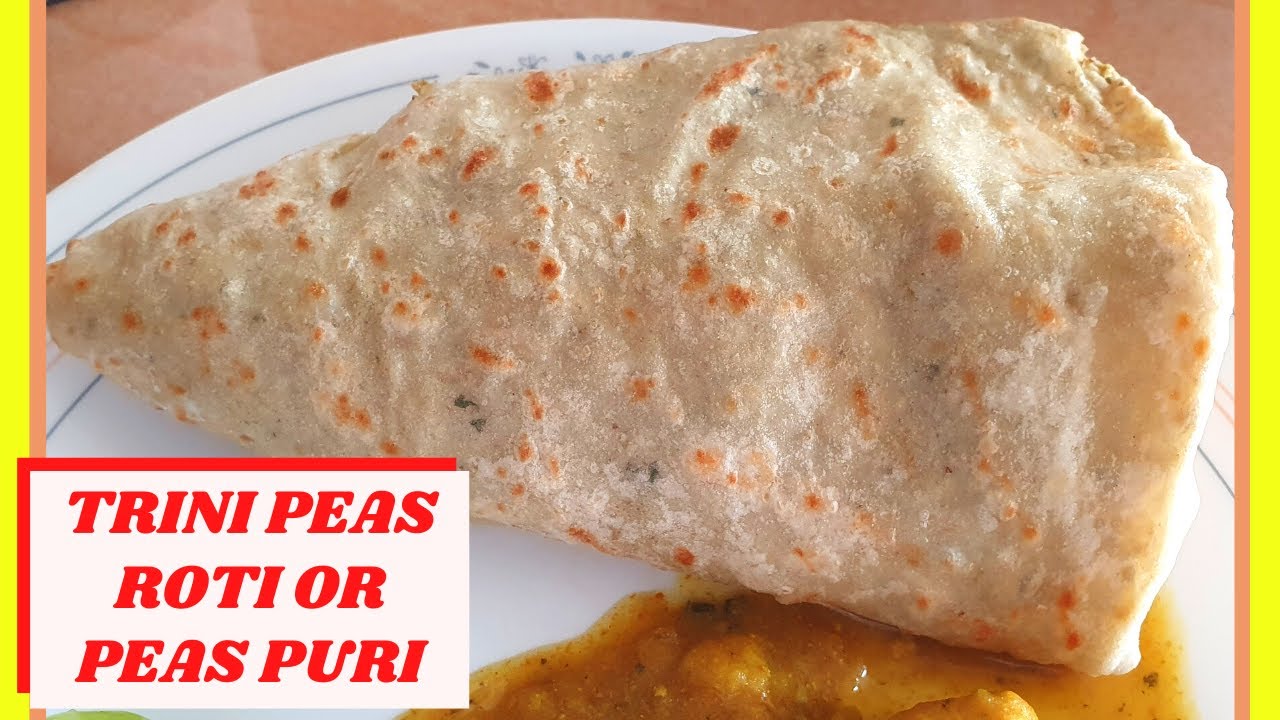 HOW I MAKE TRINI PEAS ROTI OR PEAS PURI | VEGAN VEGETARIAN STUFFED ...