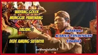 Wayang Golek Munggul Pawenang Karna Tandingan (Audio Kaset) - Dede Amung Sutarya