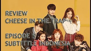 Review Cheese In The Trap Eps 5 | Sub Indo