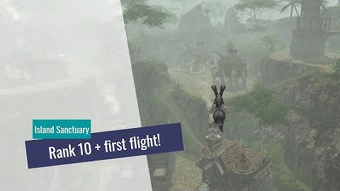 Island Sanctuary rank 10 and first flight around island ;)