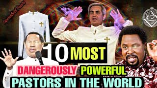 Most Dangerously powerful pastors in the World you should know