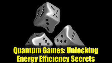 Quantum Games: Unlocking Energy Efficiency Secrets