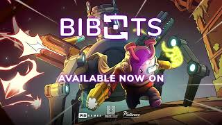 Bibots - Launch Trailer